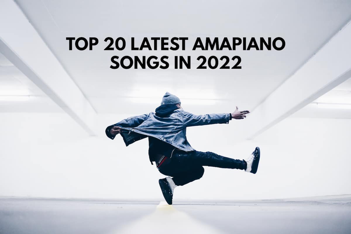 Top 20 Amapiano songs 2023 Best Amapiano hits you should listen to