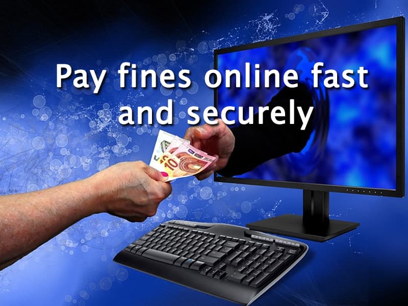 Pay fines online fast and securely