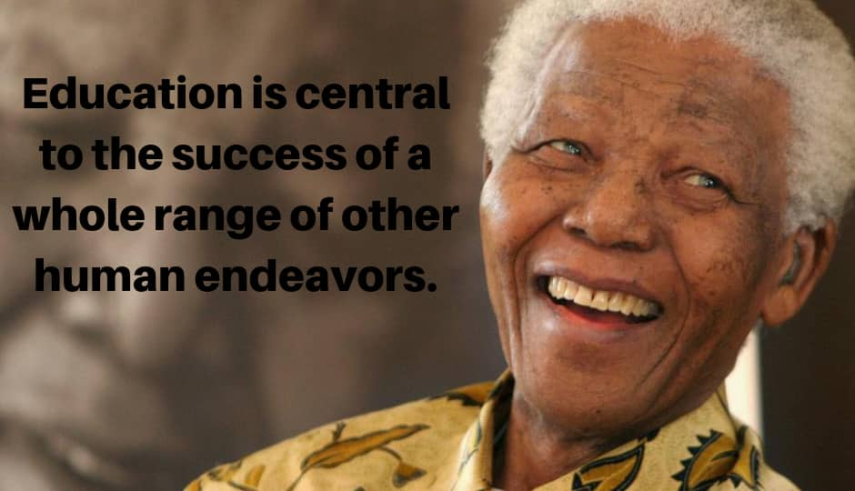 Inspiring Nelson Mandela Quotes On Education Leadership And Life