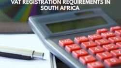 VAT registration requirements list in South Africa 2022: full details