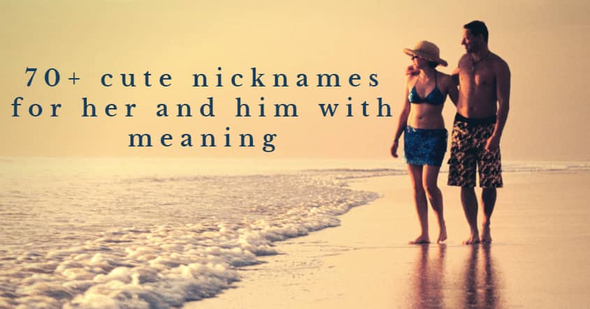 70+ cute nicknames for her and him with meaning