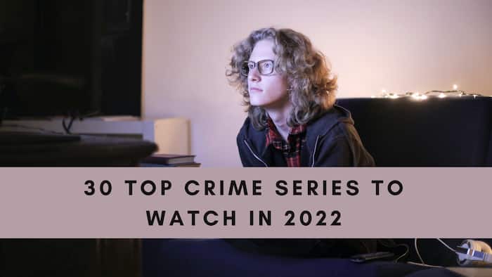 30 top crime series to watch in 2022: Netflix, Showmax, DStv