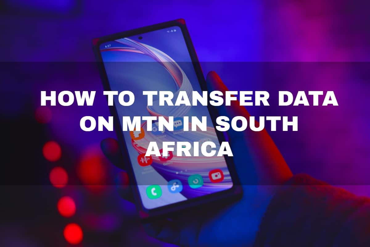 how-to-transfer-data-on-mtn-in-south-africa-a-helpful-guide-briefly