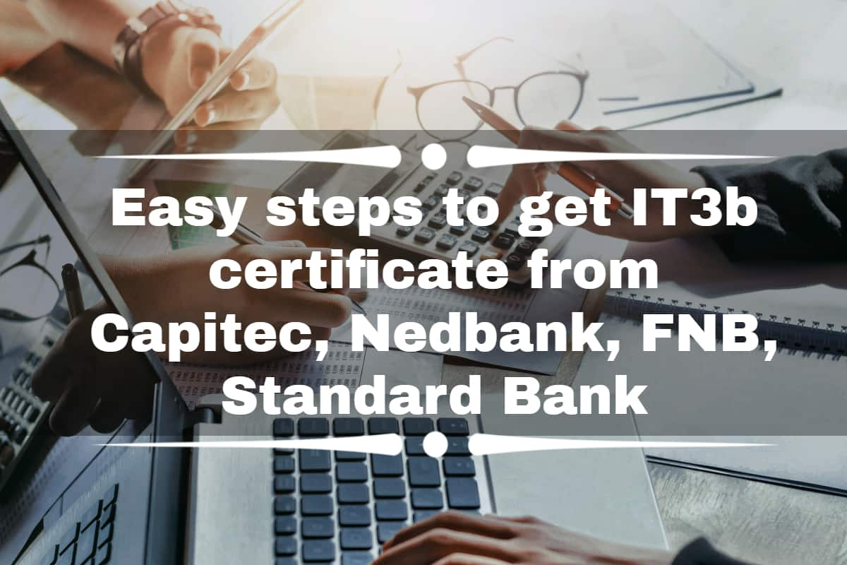 easy-steps-to-get-an-it3b-certificate-from-capitec-nedbank-fnb