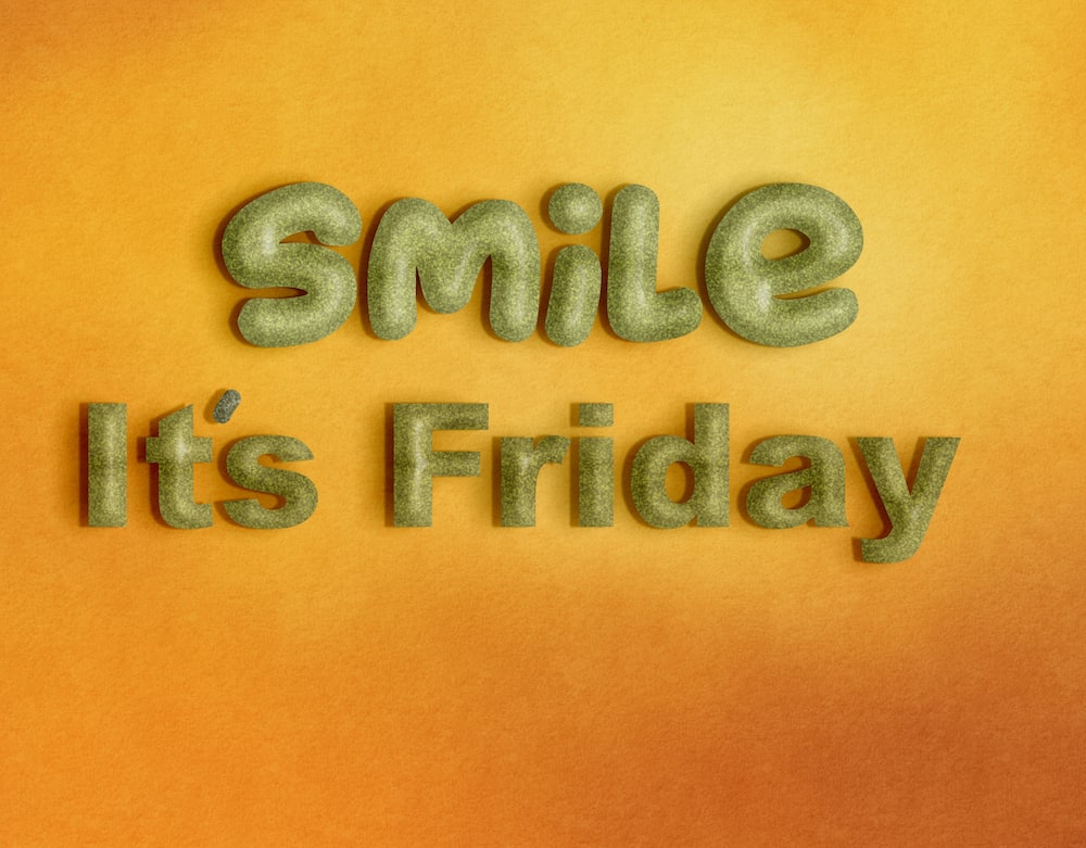 Smile It's Friday text