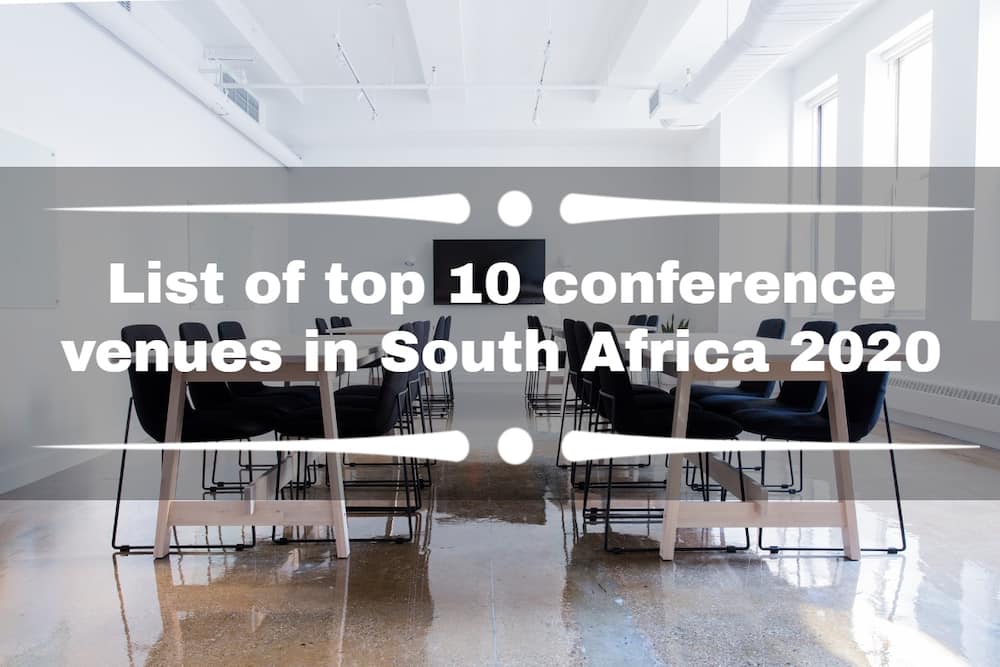 List of top 10 conference venues in South Africa 2020 Briefly.co.za