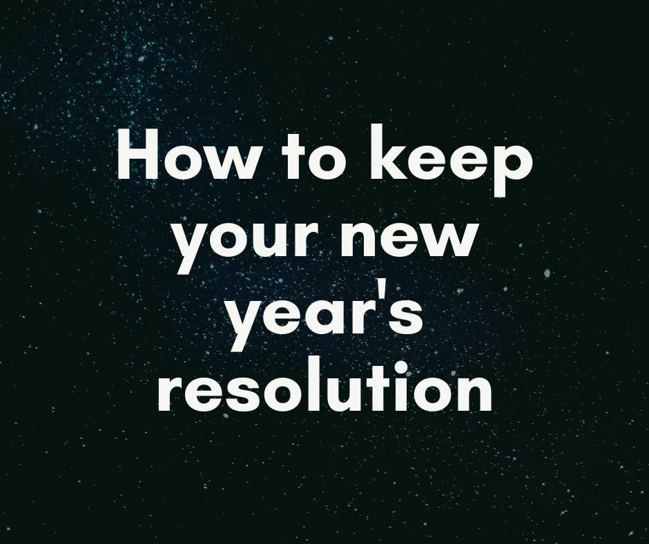 how to keep your new year’s resolution