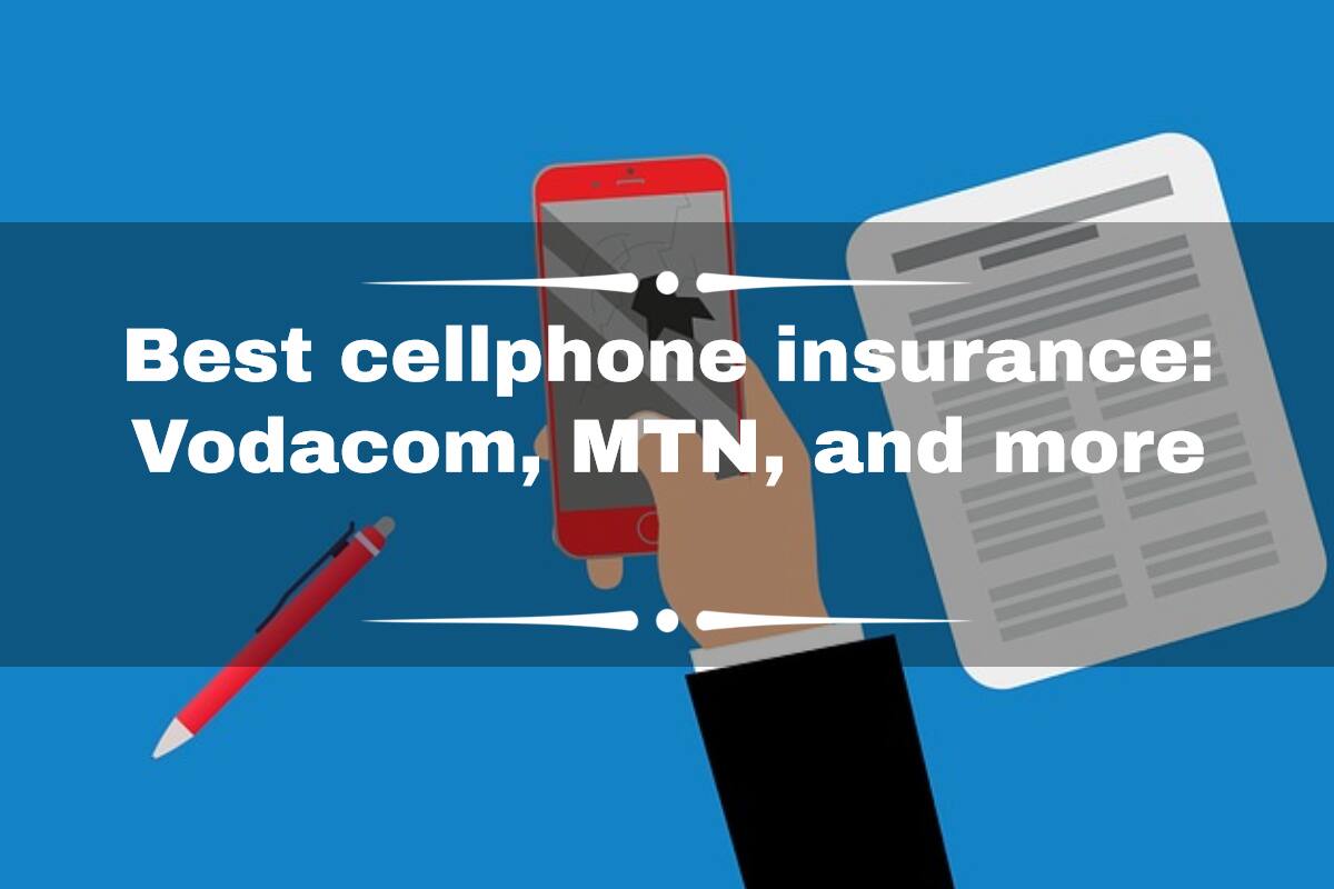 Best cellphone insurance in South Africa: Vodacom, MTN, and more