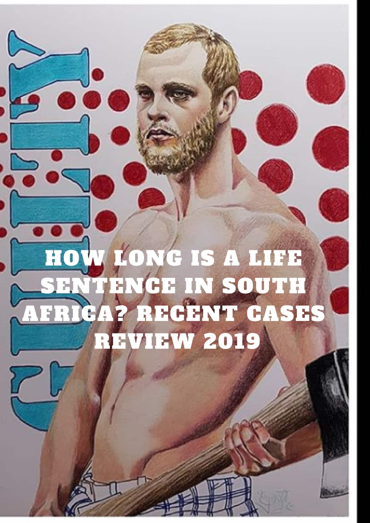 how-long-is-a-life-sentence-in-south-africa-cases-review-2019-2020