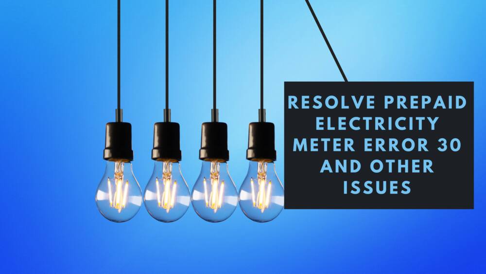 Resolve prepaid electricity meter error 30 and other issues Prepaid