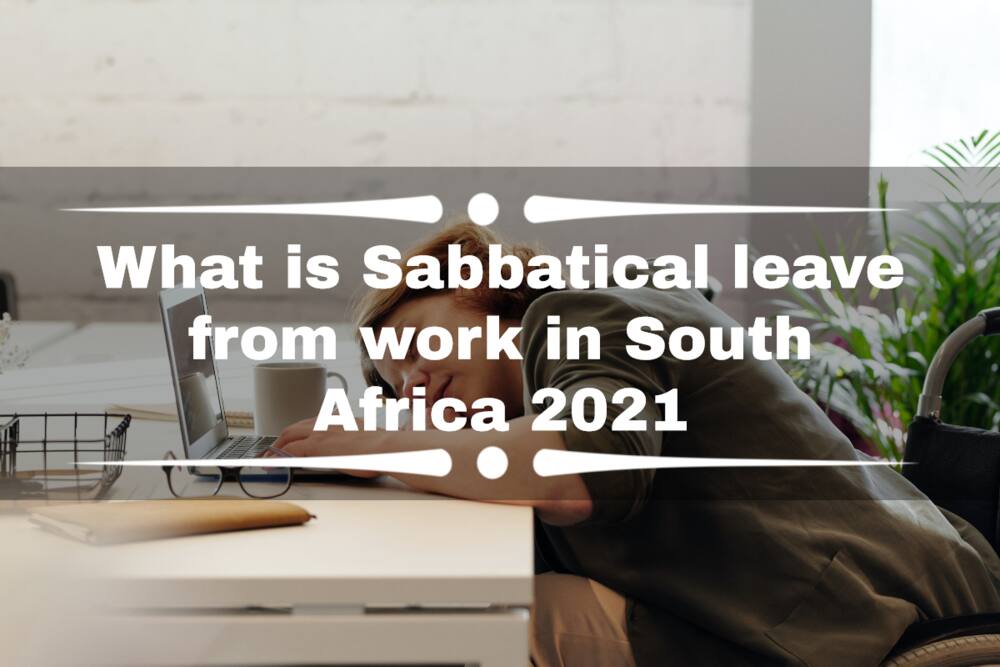 what-is-sabbatical-leave-from-work-in-south-africa-2021-briefly-co-za