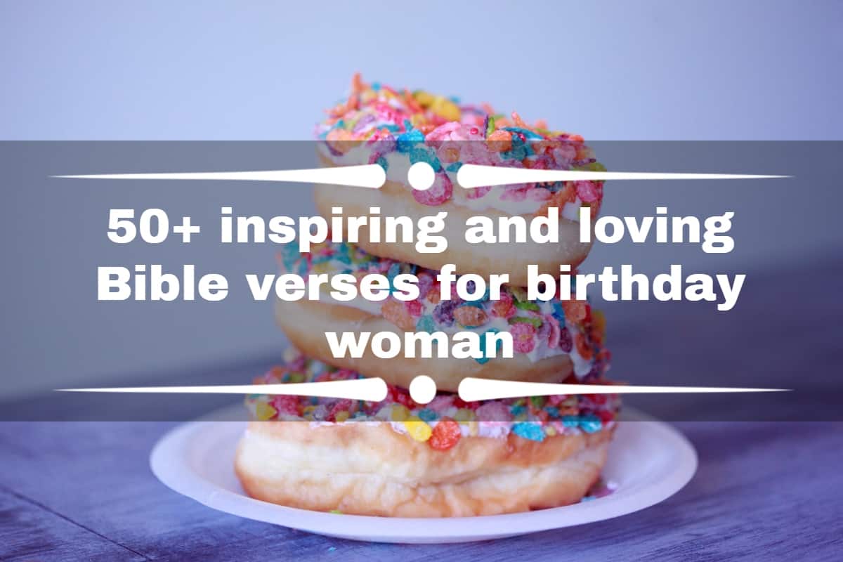 50+ inspiring and loving Bible verses for birthday woman - SESO OPEN